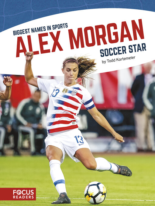 Title details for Alex Morgan: Soccer Star by Matt Scheff - Available